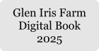 Glen Iris Farm Digital Book 2025