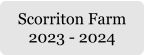 Scorriton Farm 2023 - 2024