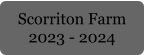 Scorriton Farm 2023 - 2024