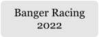Banger Racing  2022